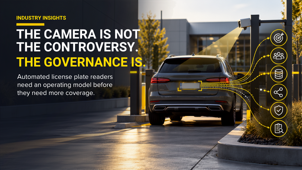 Automated license plate readers can turn vehicle movement into useful security information. They can also create privacy, legal, and reputational exposure when purpose, retention, access, sharing, and verification are unclear. Here is the operating model security leaders should build before expanding coverage.